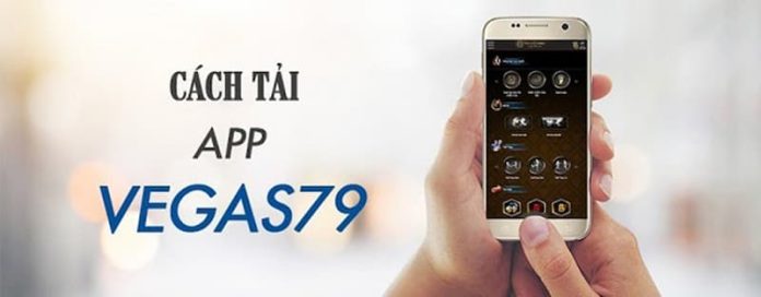 tai-app-vegas79-4 Các lưu ý khi tải ứng dụng Vegas79